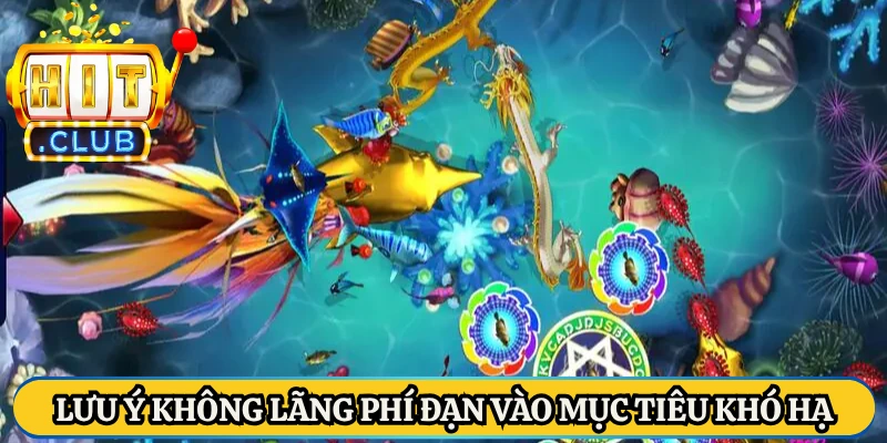 Lưu ý không lãng phí đạn vào mục tiêu khó hạ